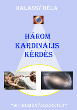 Három kardinális kérdés