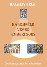 Háromféle végső emberi sors